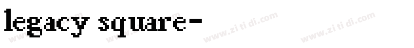 legacy square字体转换